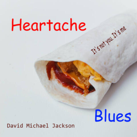 Heartache Burrito Blues