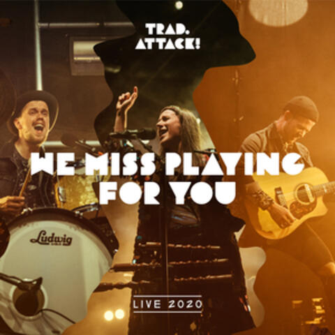 We Miss Playing for You