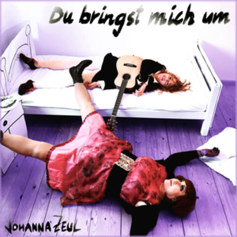Du bringst mich um