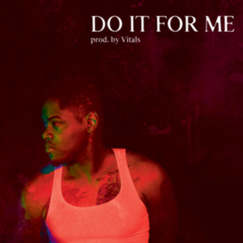 Do It for Me