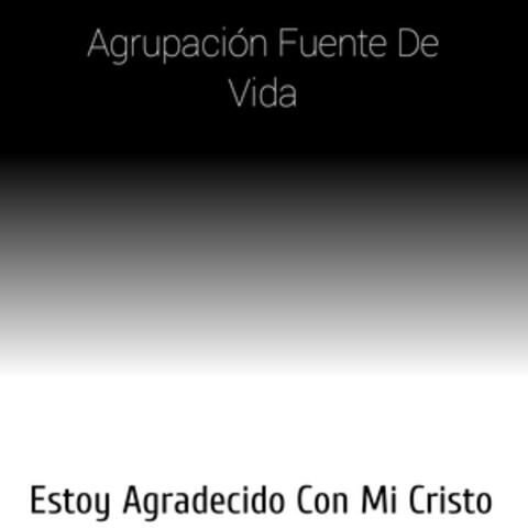 Estoy Agradecido Con Mi Cristo