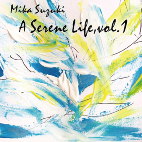 A Serene Life, Vol. 1