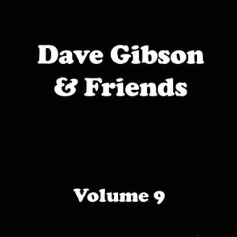 Dave Gibson & Friends Vol. 9
