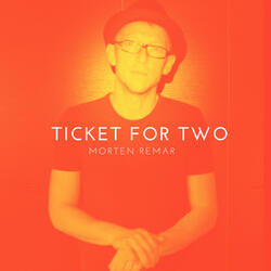 Ticket for Two