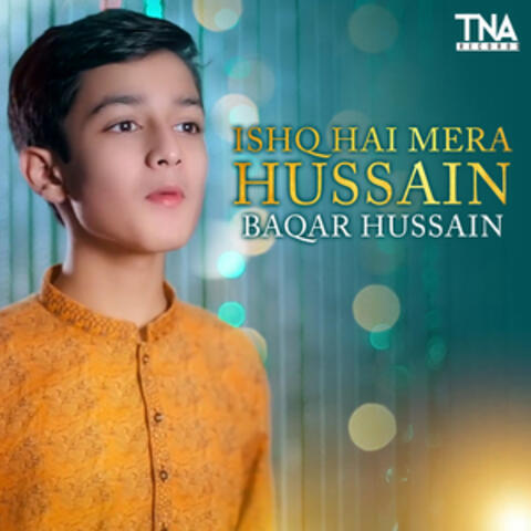 Ishq Hai Mera Hussain - Single