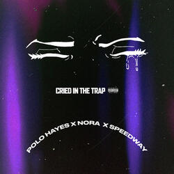 Cried in the Trap