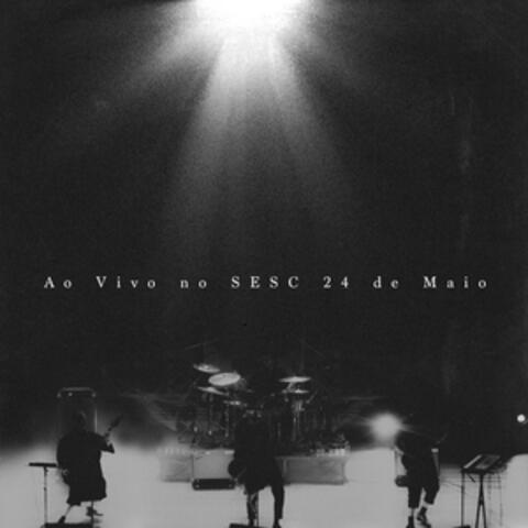Ao Vivo No Sesc 24 de Maio