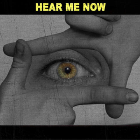 Hear Me Now