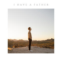 I Have a Father