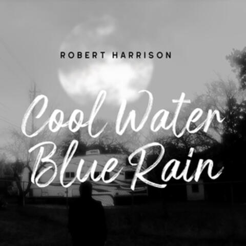 Cool Water Blue Rain