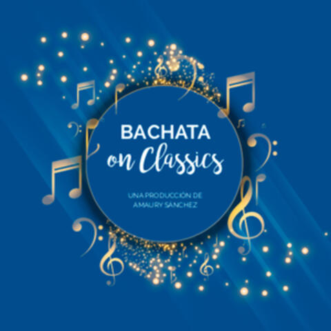Bachata On Classics