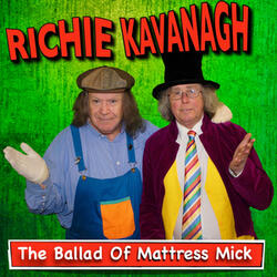 The Ballad of Mattress Mick