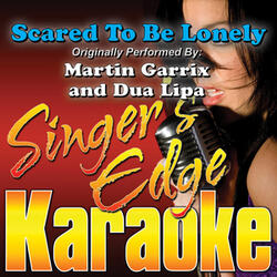Scared to Be Lonely (Originally Performed by Martin Garrix & Dua Lipa) [Instrumental]
