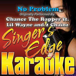 No Problem (Originally Performed by Chance the Rapper, Lil Wayne & 2 Chainz) [Karaoke]