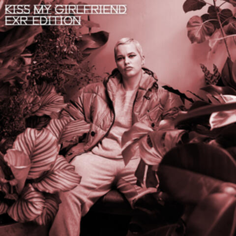Kiss My Girlfriend (ExR Edition)