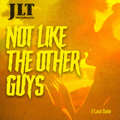 Not Like the Other Guys
