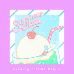 summertime - evening cinema Remix