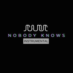 Nobody Knows
