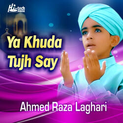 Ya Khuda Tujh Say