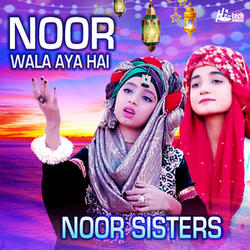 Noor Wala Aaya Hai