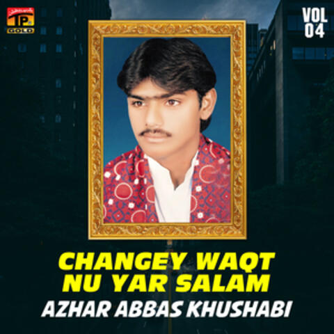 Changey Waqt Nu Yar Salam, Vol. 04