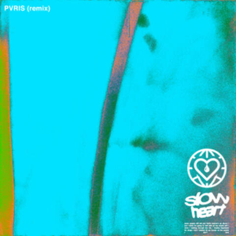 Slow Heart (PVRIS Remix)