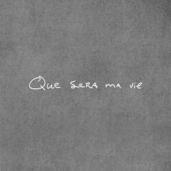 Que sera ma vie