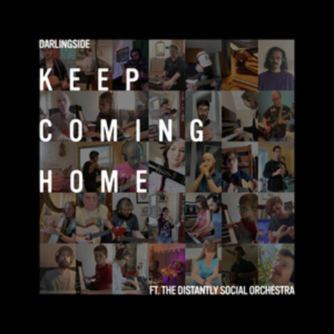 Keep Coming Home (feat. The Distantly Social Orchestra)