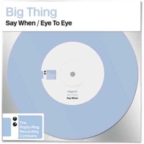 Say When / Eye to Eye