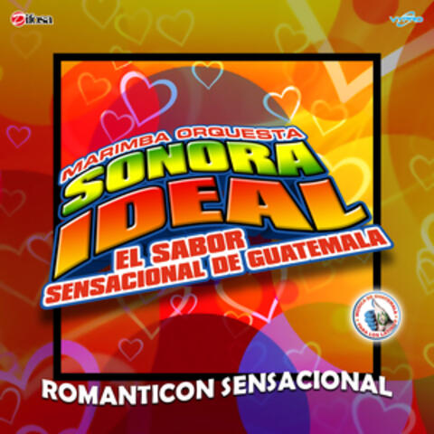 Romanticon Sensacional. Música de Guatemala para los Latinos