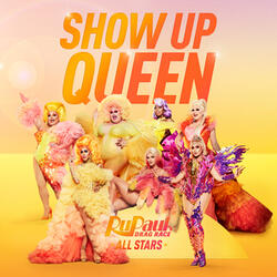 Show up Queen