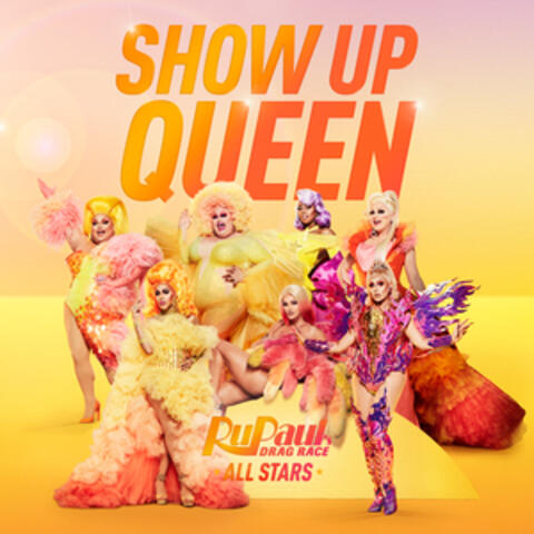 Show up Queen