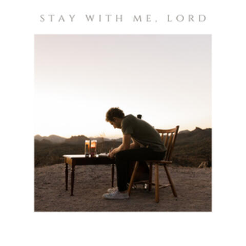 Stay with Me, Lord