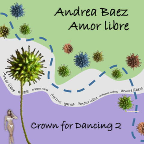 Amor Libre: Crown For Dancing, Vol. 2