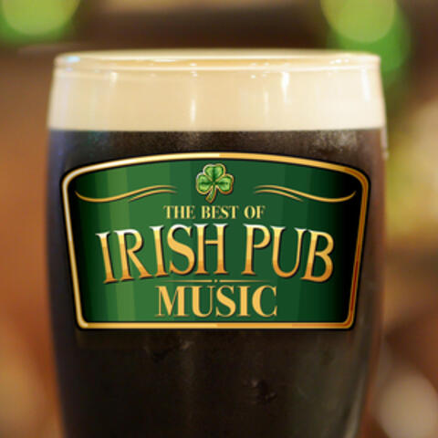 The Best of Irish Pub Music