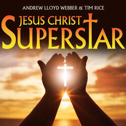 Jesus Christ Superstar (Reprise)