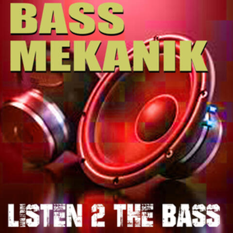 Listen 2 the Bass