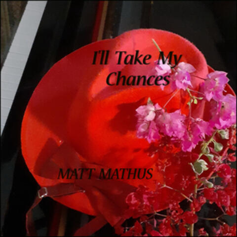 I'll Take My Chances