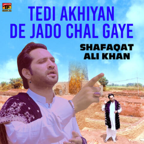Tedi Akhiyan De Jado Chal Gaye - Single