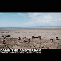Damn the Amsterdam (feat. The Longest Johns)