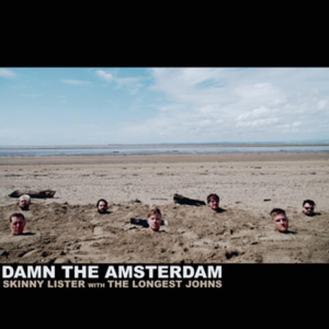 Damn the Amsterdam (feat. The Longest Johns)