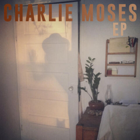 Charlie Moses EP