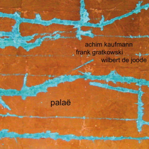 Achim Kaufmann | Frank Gratkowski | Wilbert de Joode