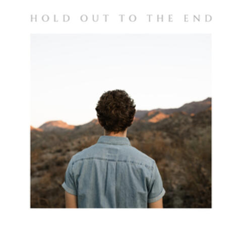 Hold out to the End
