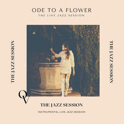 Ode to a Flower Instrumental Jazz Session