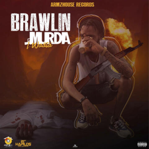 Brawlin Murda