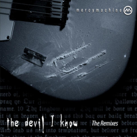The Devil I Know - The Remixes