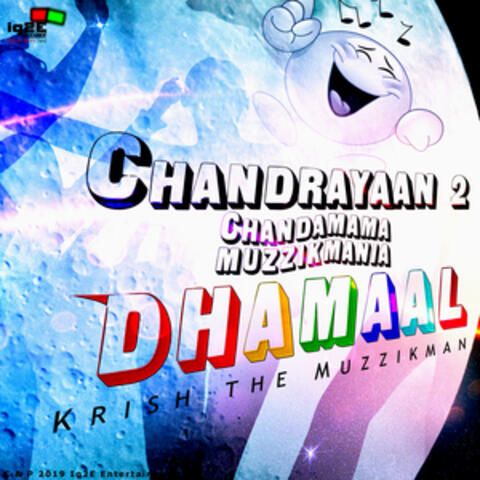 Chandrayaan 2 Chandamama Muzzikmania Dhamaal