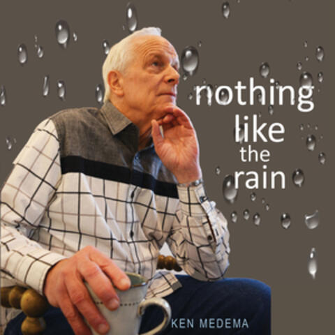 Nothing Like the Rain