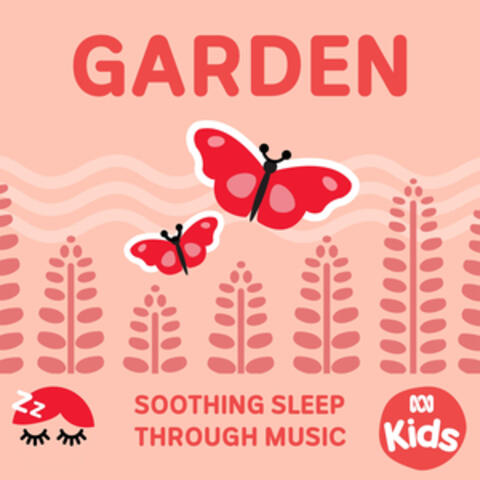 Garden - Soothing Sleep Through Music
